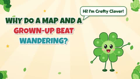 Why Do a Map and a Grown-Up Beat Wandering?