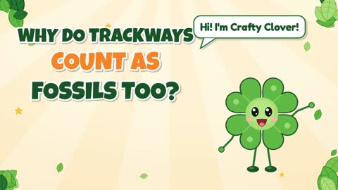 Follow the Trail! Why Do Trackways Count as Fossils?