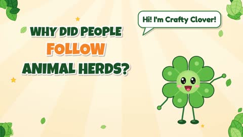 Follow the Herd! Why Did People Follow Animal Herds?