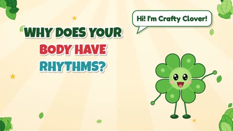 Tick Tock, Body Clock! Why Does Your Body Have Rhythms?