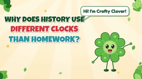 Why Does History Use Different Clocks Than Homework?