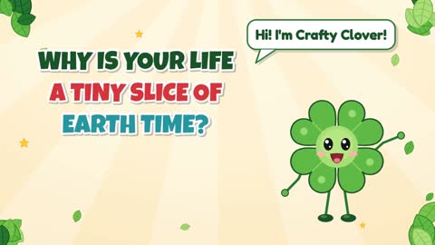 A Tiny Slice! Why Is Your Life a Small Part of Earth Time?