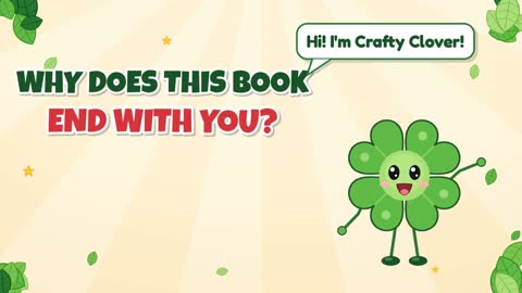 The End Is Yours! Why Does This Book End With You?
