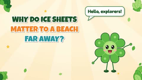 Why Do Ice Sheets Matter to a Beach Far Away?