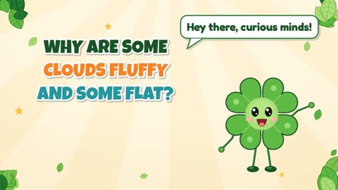 Why Are Some Clouds Fluffy and Some Flat?