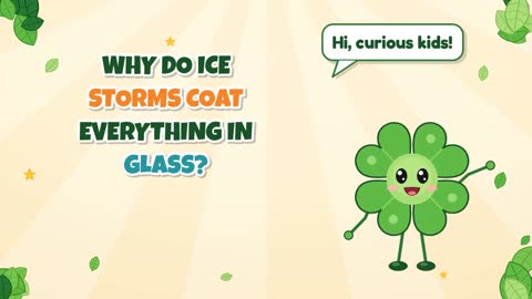 Why Do Ice Storms Coat Everything in Glass?