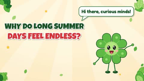 Why Do Long Summer Days Feel Endless?