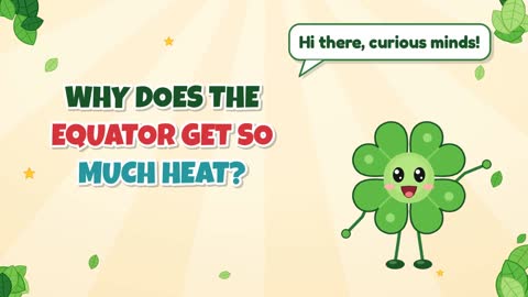 Why Does the Equator Get So Much Heat?