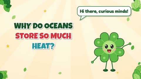 Why Do Oceans Store So Much Heat?