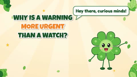 Why Is a Warning More Urgent than a Watch?