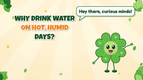 Why Drink Water on Hot, Humid Days?