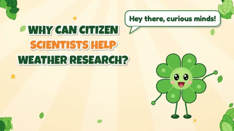 Why Can Citizen Scientists Help Weather Research?