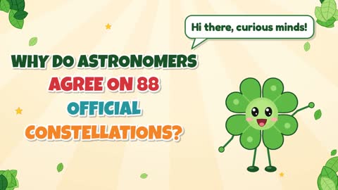 Why Do Astronomers Agree on 88 Official Constellations?