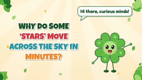 Why Do Some ‘Stars’ Move Across the Sky in Minutes?