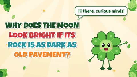 Why Does the Moon Look Bright If Its Rock Is as Dark as Old Pavement?