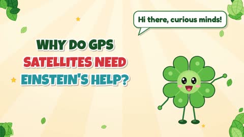 Why Do GPS Satellites Need Einstein's Help?