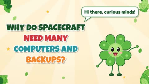 Why Do Spacecraft Need Many Computers and Backups?