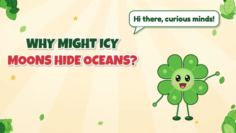 Why Might Icy Moons Hide Oceans?