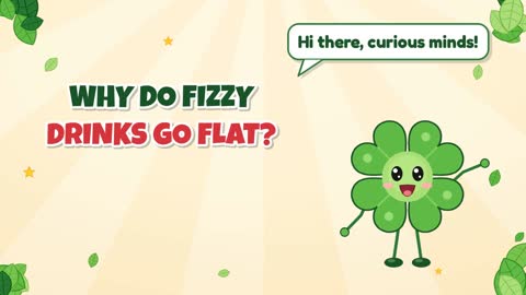 Why Do Fizzy Drinks Go Flat?