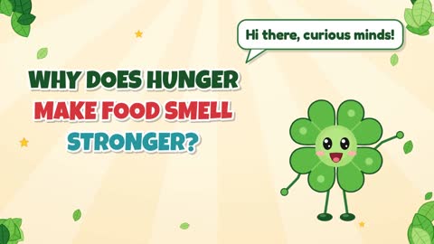 Why Does Hunger Make Food Smell Stronger?