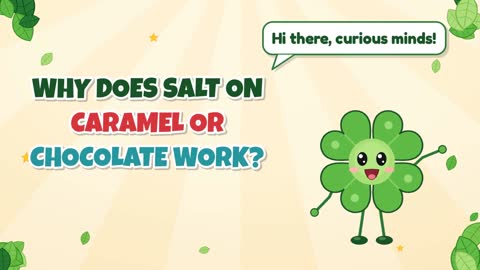 Why Does Salt on Caramel or Chocolate Work?
