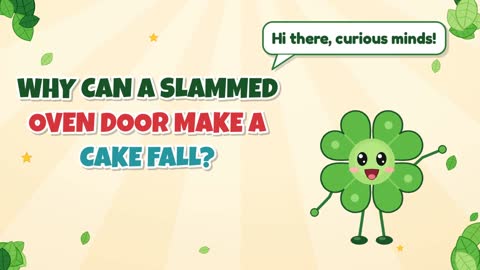 Why Can a Slammed Oven Door Make a Cake Fall?