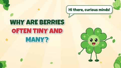 Why Are Berries Often Tiny and Many?