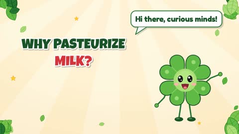 Why Pasteurize Milk?